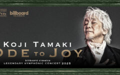 billboard classics 玉置浩二 LEGENDARY SYMPHONIC CONCERT 2025 “ODE TO JOY”沖縄公演